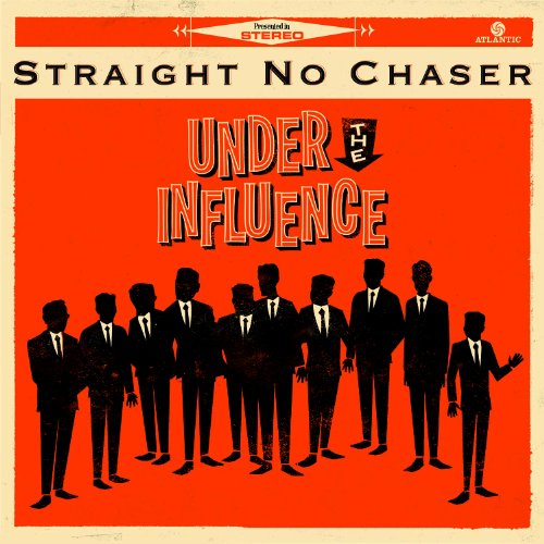 STRAIGHT NO CHASER - UNDER THE INFLUENCE