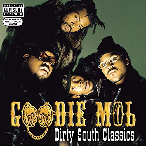 GOODIE MOB - DIRTY SOUTH CLASSICS