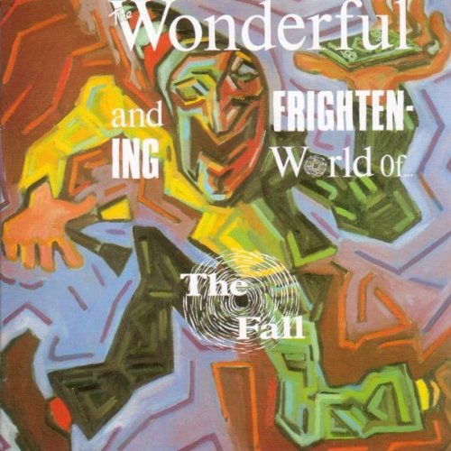 FALL - THE WONDERFUL AND FRIGHTENING WORLD OF THE FALL (OMNIBUS EDITION)