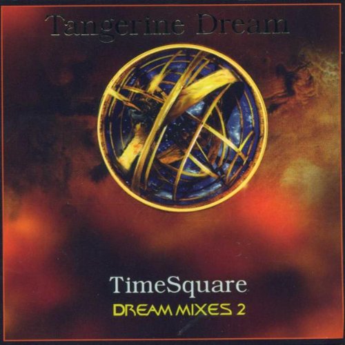 TANGERINE DREAM - V2 DREAM MIXES TIMESQUARE