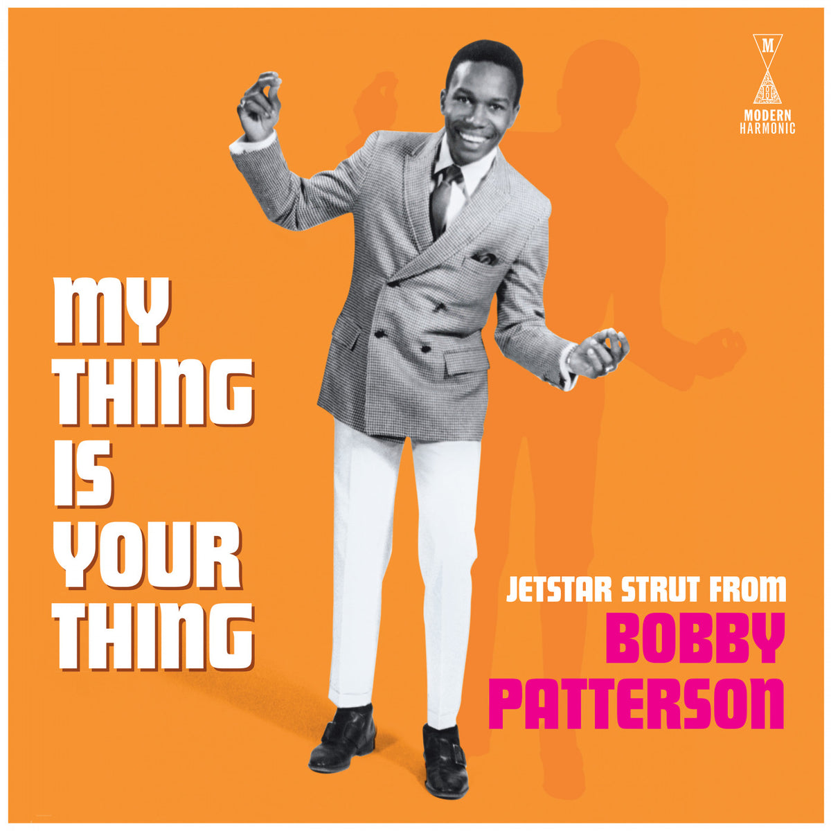 PATTERSON, BOBBY - MY THING IS YOUR THING - JETSTAR STRUT FROM BOBBY PATTERSON