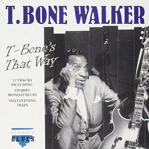 WALKER, T. BONE - T-BONE'S THAT WAY