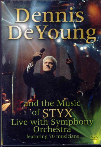 DENNIS DEYOUNG - THE SYMPHONIC ROCK MUSIC OF STYX