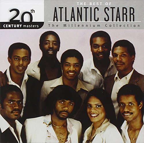 ATLANTIC STARR - BEST OF: MILLENNIUM COLLECTION - 20TH CENTURY MASTERS