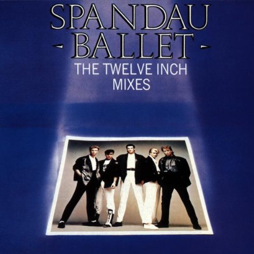 SPANDAU BALLET - TWELVE INCH MIXES