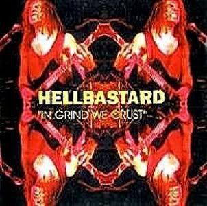 HELLBASTARD  - IN GRIND WE CRUST (4CDS)