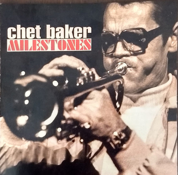BAKER, CHET  - MILESTONES