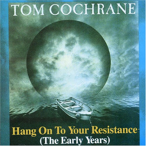 COCHRANE, TOM - HANG ON TO YOUR RESISTANCE