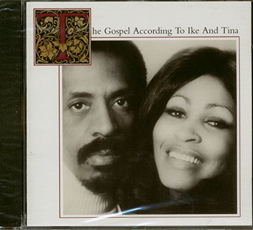 IKE TURNER & TINA - GOSPEL ACCORDING TO IKE & TINA