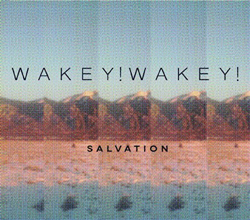 WAKEY!WAKEY! - SALVATION