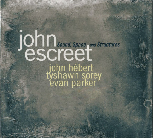 ESCREET, JOHN  - SOUND, SHAPES & STRUCTURES