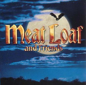 MEAT LOAF  - MEAT LOAF & FRIENDS