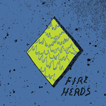 FIRE HEADS - FIRE HEADS [LP]