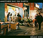 BRIAN ENO - ANOTHER DAY ON EARTH