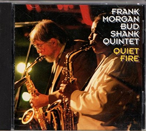 MORGAN, FRANK/BUD SHANK QUINTET  - QUIET FIRE