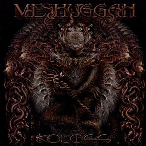 MESHUGGAH - KOLOSS