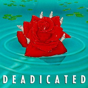 VARIOUS ARTISTS - DEADICATED: A TRIBUTE TO THE GRATEFUL DEAD