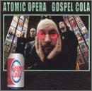ATOMIC OPERA  - GOSPEL COLA