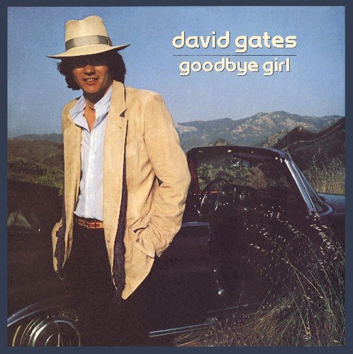 GATES, DAVID (BREAD)  - GOODBYE GIRL