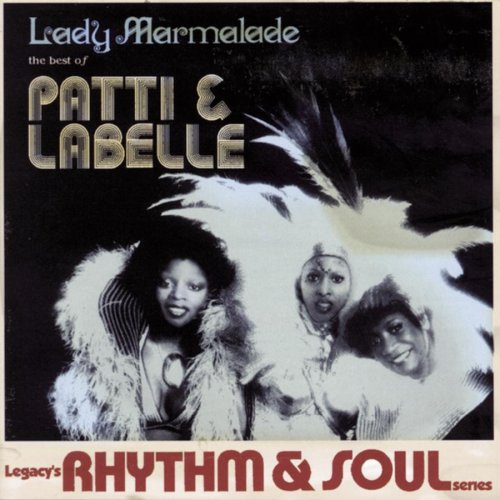 LABELLE, PATTI AND THE BLUE BEL - LADY MARMALADE: BEST OF