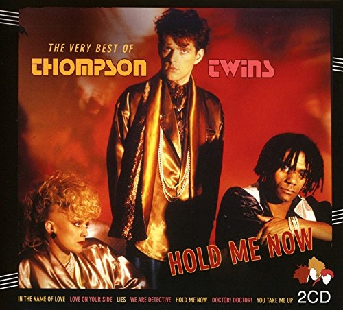 THOMPSON TWINS - HOLD ME NOW: VERY BEST OF