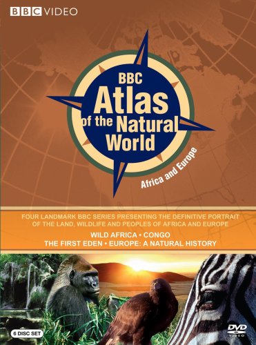 BBC ATLAS OF THE NATURAL WORLD: AFRICA AND EUROPE