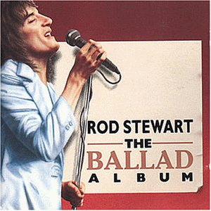 ROD STEWART - BALLAD ALBUM