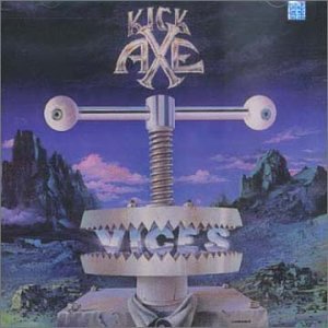 KICK AXE - VICES