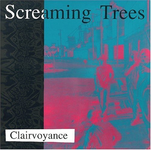 SCREAMING TREES - CLAIRVOYANCE