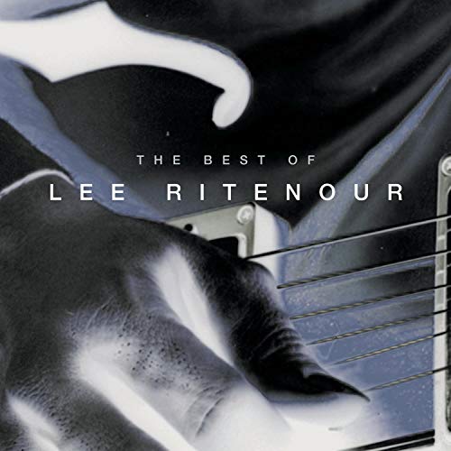 RITENOUR, LEE - BEST OF LEE RITENOUR