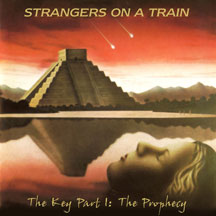 STRANGERS ON A TRAIN - THE KEY PART I: THE PROPHECY [CD]