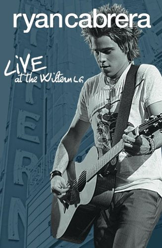 RYAN CABRERA: LIVE AT THE WILTERN LG