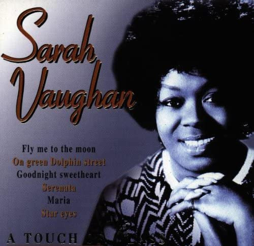 VAUGHAN, SARAH  - A TOUCH OF CLASS