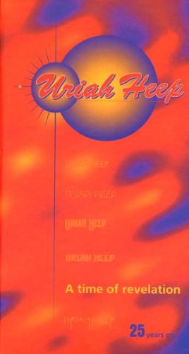 URIAH HEEP - TIME OF REVELATION: 25 YEARS ON