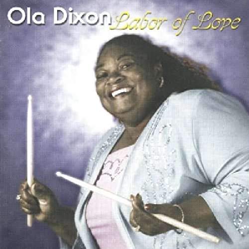 OLA DIXON - LABOR OF LOVE (CD)