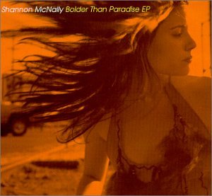 MCNALLY, SHANNON - BOLDER THAN PARADISE EP