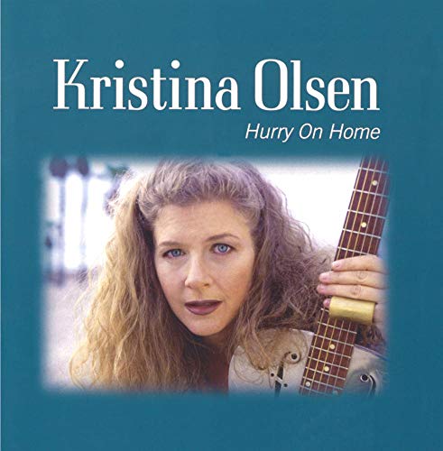 OLSEN, KRISTINA - HURRY ON HOME