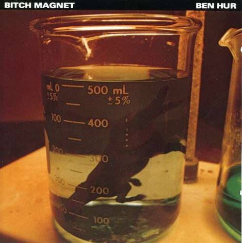 BITCH MAGNET - BEN HUR