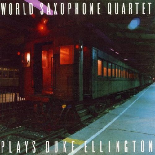 WORLD SAXOPHONE QUARTET - PLAYS ELLINGTON