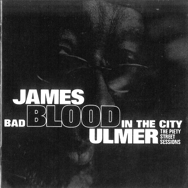 ULMER, JAMES BLOOD  - IN THE CITY: PIETY STREET SESSIONS