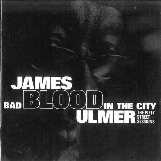 ULMER, JAMES BLOOD  - IN THE CITY: PIETY STREET SESSIONS