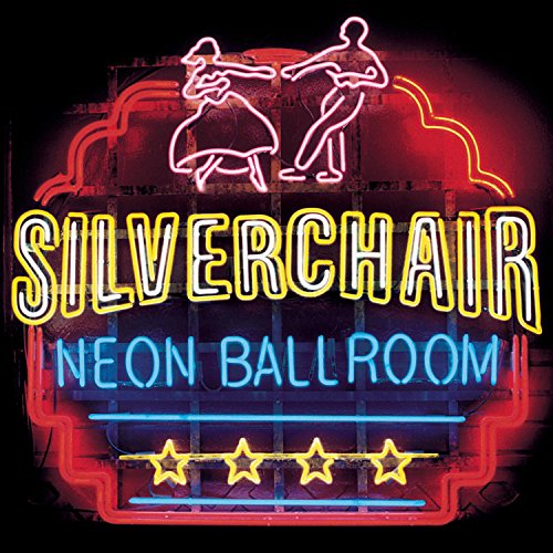 SILVERCHAIR - NEON BALLROOM