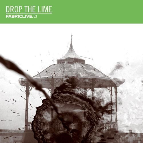 DROP THE LIME  - FABRICLIVE V53