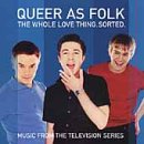 VARIOUS - QUEER AS FOLK: WHOLE LOVE THING SORTED