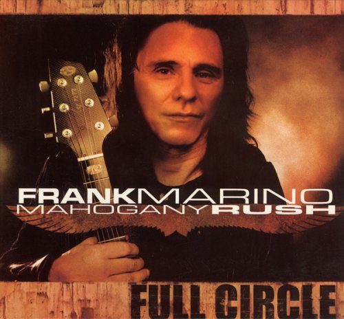 FRANK MARINO & MAHOGANY RUSH - FULL CIRCLE