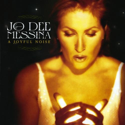 MESSINA, JO DEE - A JOYFUL NOISE