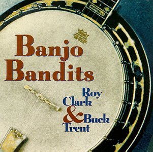 BUCK CLARK ROY / TRENT - BANJO BANDITS