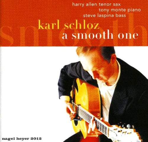 SCHLOZ, KARL  - A SMOOTH ONE