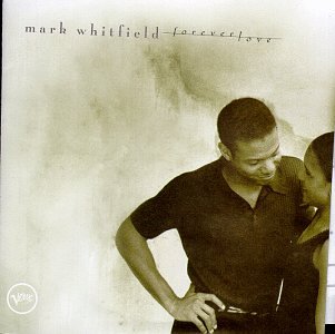 WHITFIELD, MARK - FOREVER LOVE