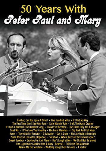 PETER, PAUL & MARY - DVD-50 YEARS WITH